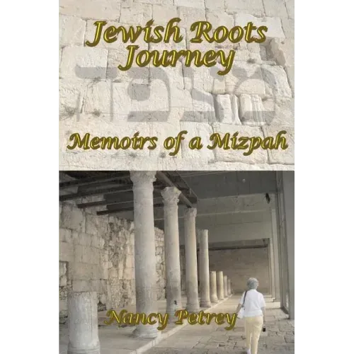 Jewish Roots Journey: Memoirs of a Mizpah