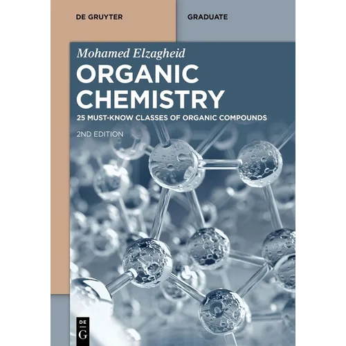 Organic Chemistry: 25 Must-Know Classes of Organic Compounds