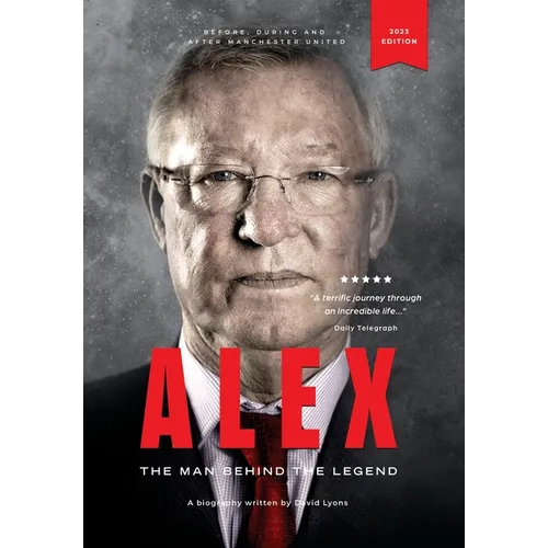 Alex: The Man Behind The Legend