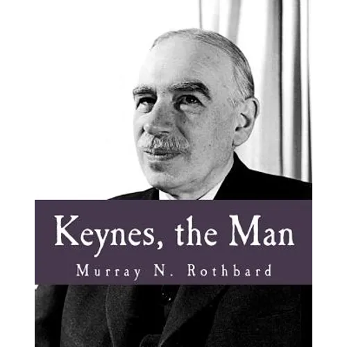 Keynes, the Man (Large Print Edition)