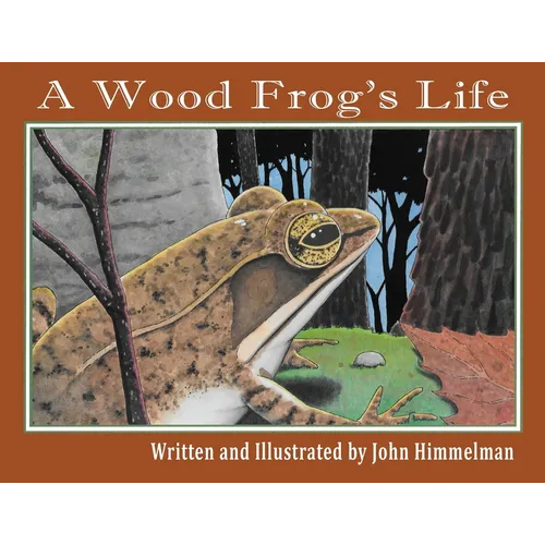 A Wood Frog's Life