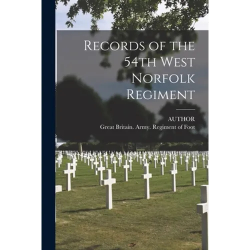 Records of the 54th West Norfolk Regiment