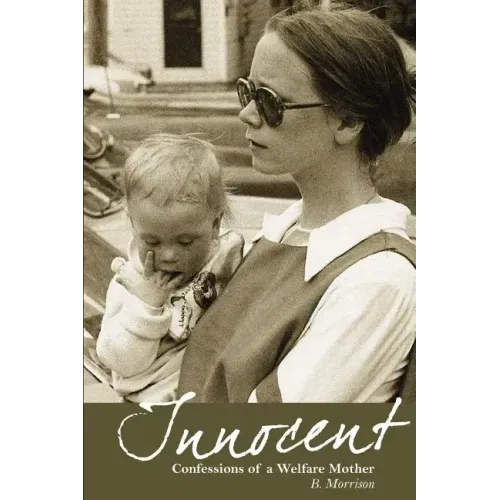 Innocent: Confessions of a Welfare Mother