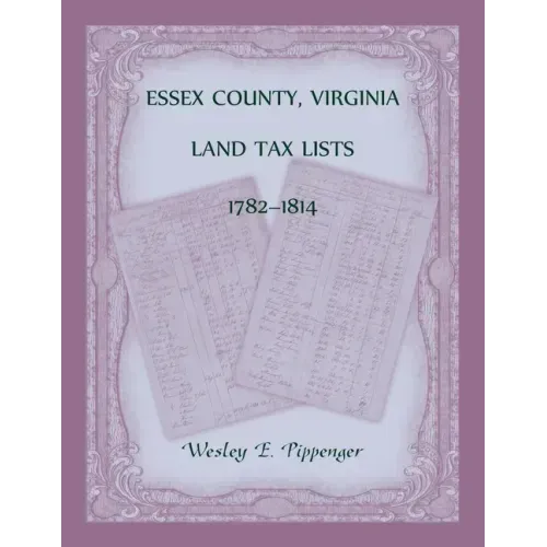Essex County, Virginia Land Tax Lists, 1782-1814