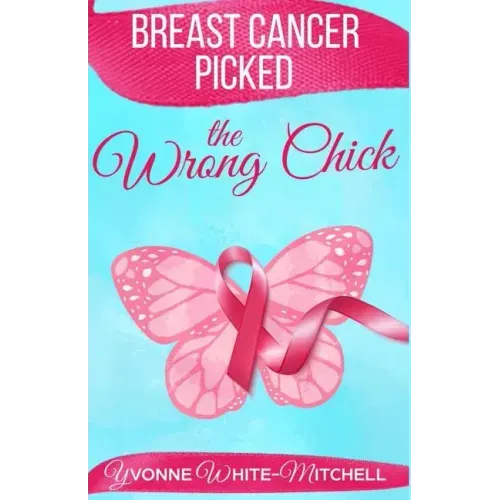 Breast Cancer Picked the Wrong Chick