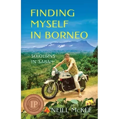Finding Myself in Borneo: Sojourns in Sabah