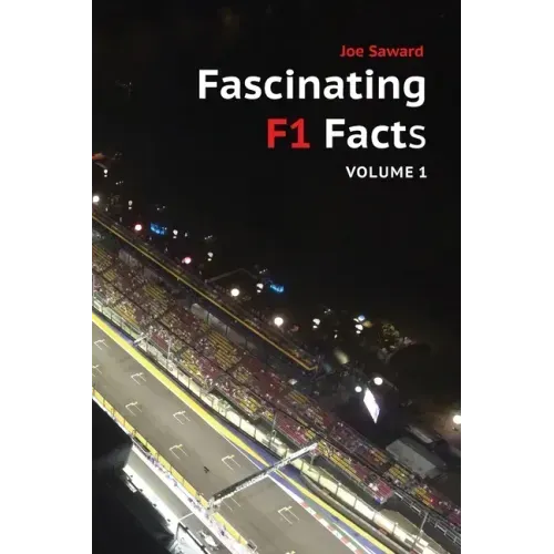 Fascinating F1 Facts, Volume 1