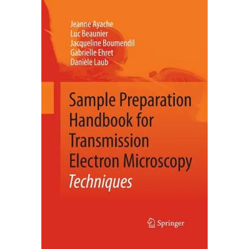 Sample Preparation Handbook for Transmission Electron Microscopy: Techniques