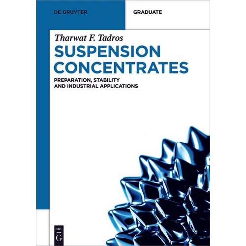Suspension Concentrates: Preparation, Stability and Industrial Applications