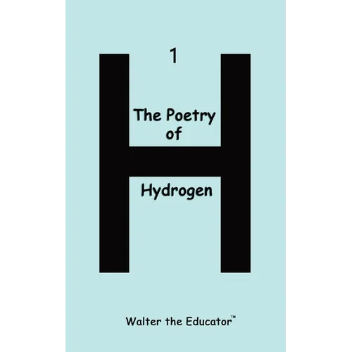The Poetry of Hydrogen