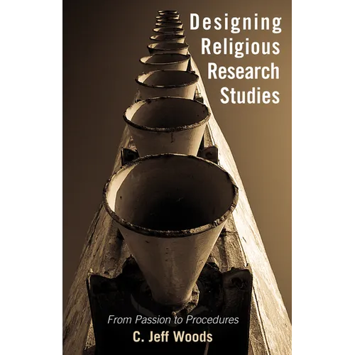 Designing Religious Research Studies: From Passion to Procedures