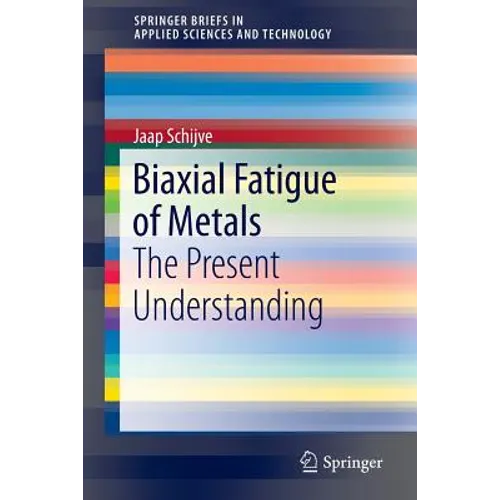 Biaxial Fatigue of Metals: The Present Understanding