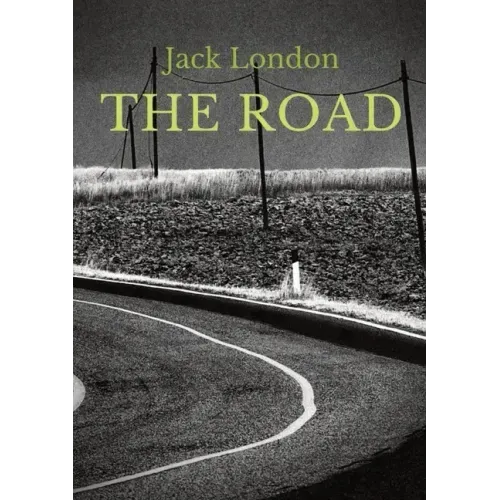 The Road: an autobiographical memoir by Jack London, first published in 1907. It is London's account of his experiences as a hob