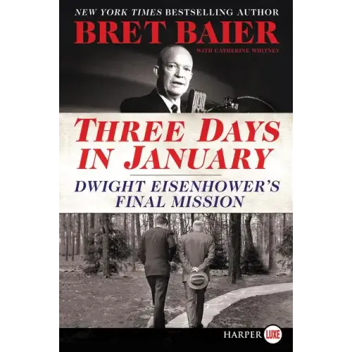 Three Days in January: Dwight Eisenhower's Final Mission