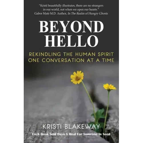 Beyond Hello: Rekindling the Human Spirit One Conversation at a Time