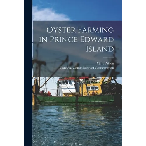 Oyster Farming in Prince Edward Island [microform]