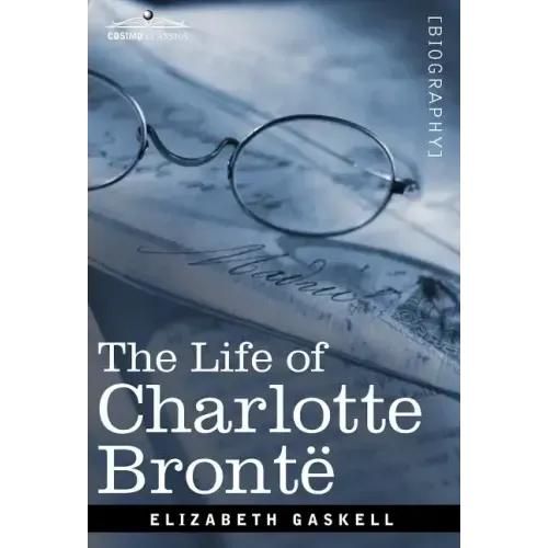 The Life of Charlotte Bronte