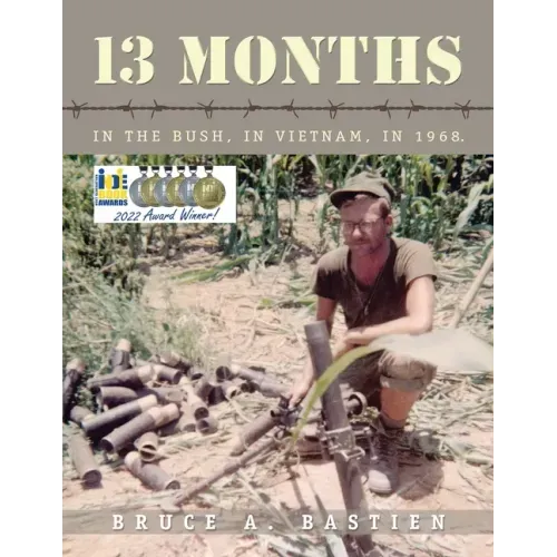 13 Months: In the Bush, in Vietnam, in 1968