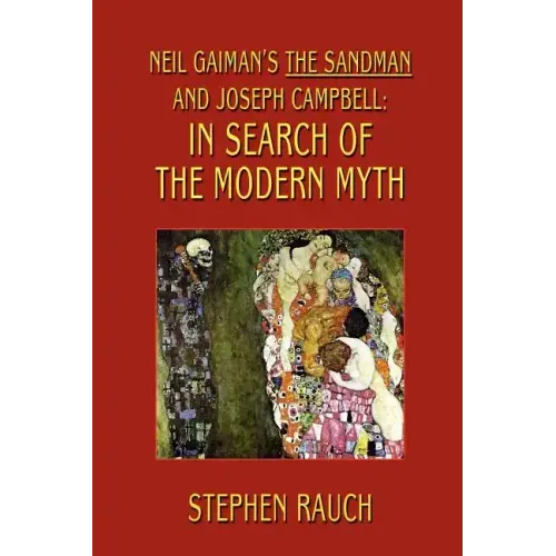 Neil Gaiman's The Sandman and Joseph Campbell: In Search of the Modern Myth