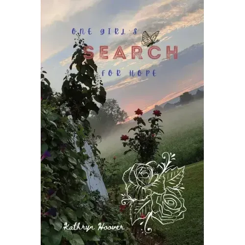 One Girl's Search For Hope: Revised Edition