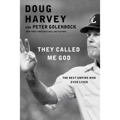 They Called Me God: The Best Umpire Who Ever Lived