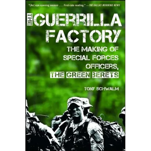 The Guerrilla Factory: The Making of Special Forces Officers, the Green Berets