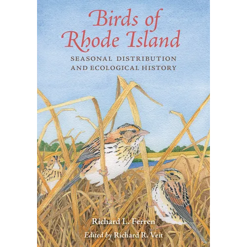 Birds of Rhode Island: Seasonal Distribution and Ecological History