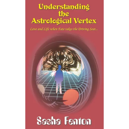 Understanding the Astrological Vertex
