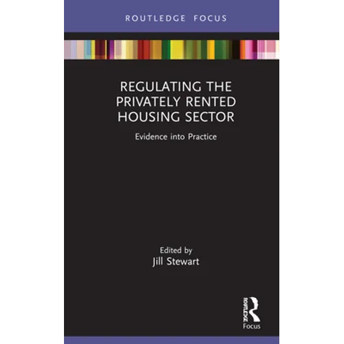 Regulating the Privately Rented Housing Sector: Evidence Into Practice