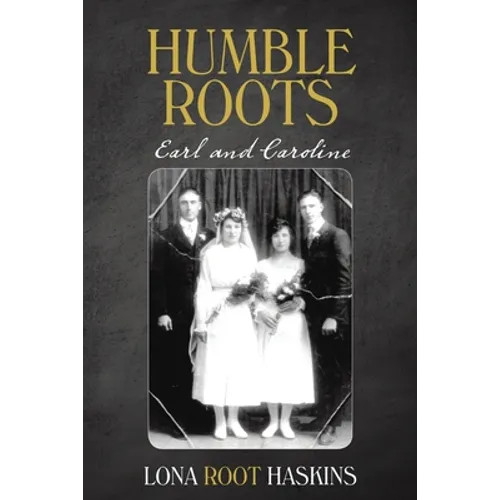 Humble Roots: Earl and Caroline