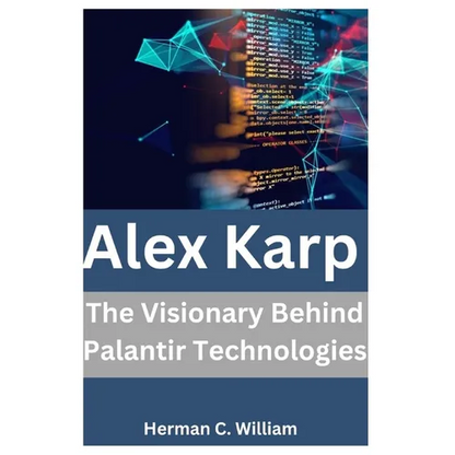 Alex Karp: The Visionary Behind Palantir Technologies