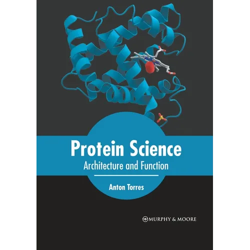 Protein Science: Architecture and Function