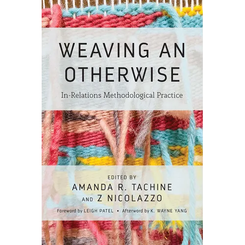 Weaving an Otherwise: In-Relations Methodological Practice