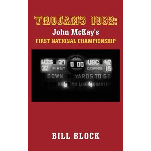 Trojans 1962: John McKay's First National Championship