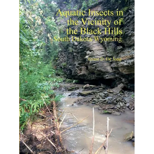 Aquatic Insects in the Vicinity of the Black Hills, South Dakota and Wyoming