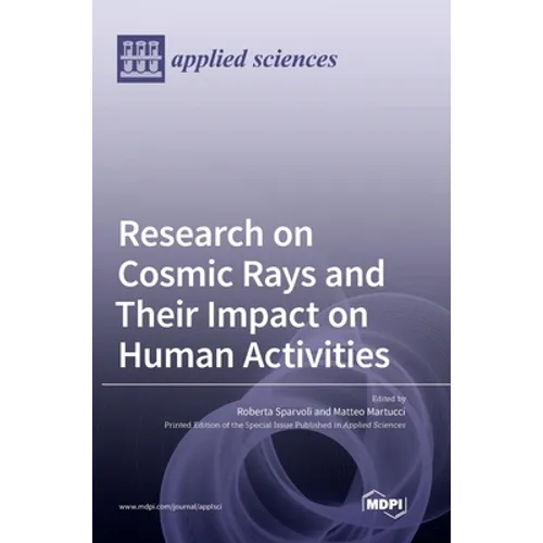 Research on Cosmic Rays and Their Impact on Human Activities