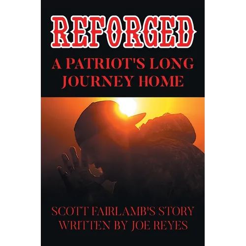 Reforged: Scott Fairlamb's Story