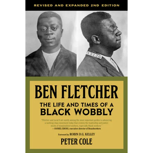 Ben Fletcher: The Life and Times of a Black Wobbly