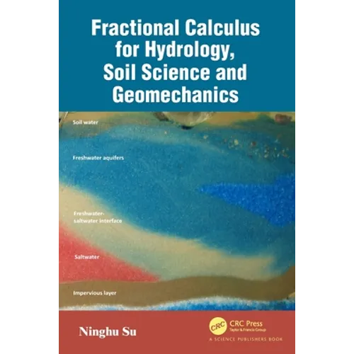 Fractional Calculus for Hydrology, Soil Science and Geomechanics: An Introduction to Applications