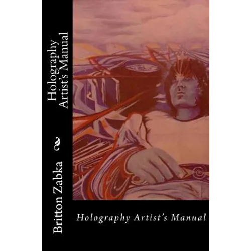 Holography Artist's Manual
