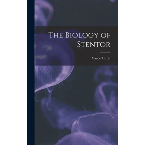 The Biology of Stentor
