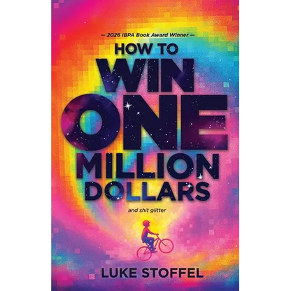 How To Win One Million Dollars and Shit Glitter - Paperback