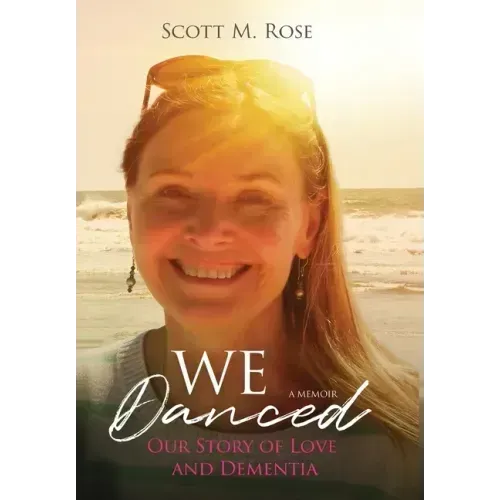 We Danced: Our Story of Love and Dementia