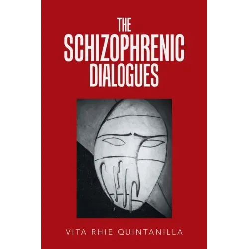 The Schizophrenic Dialogues