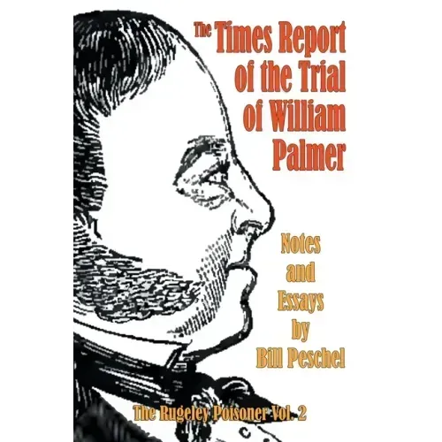 The Times Report of the Trial of William Palmer