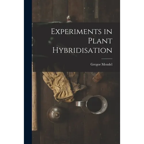 Experiments in Plant Hybridisation