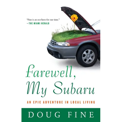 Farewell, My Subaru: An Epic Adventure in Local Living