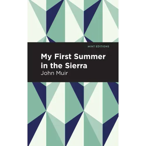 My First Summer in the Sierra