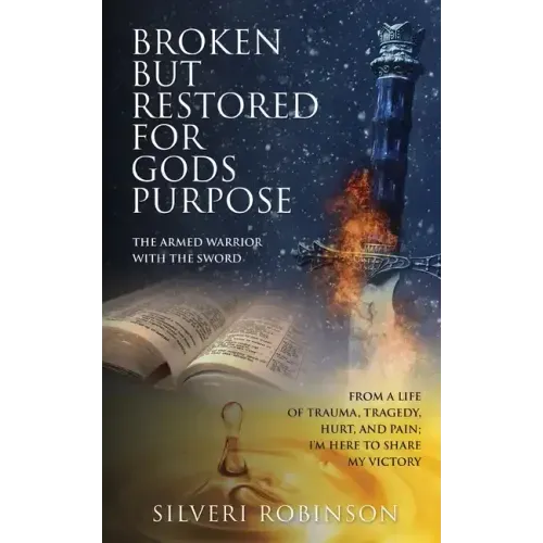 Broken But Restored for Gods Purpose: The armed warrior with the sword