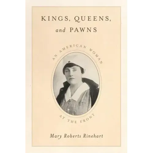 Kings, Queens, and Pawns: An American Woman at the Front